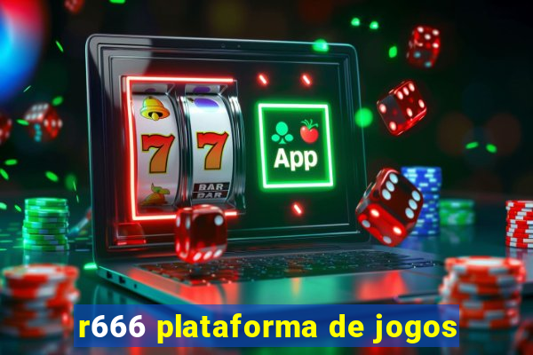 r666 plataforma de jogos